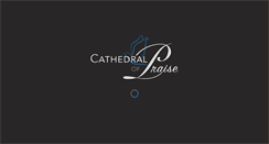 Desktop Screenshot of cathedralofpraiseag.com